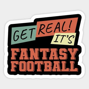 Get Real! It's Fantasy Football Sticker